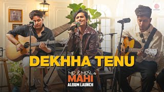 Dekhha Tenu