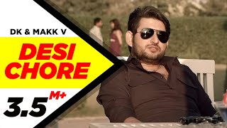 Desi Chore - DK & Makk V