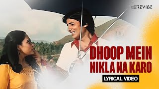 Dhoop Mein Nikla Na Karo