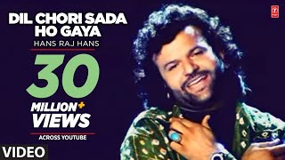 Dil Chori Sada Ho Gaya