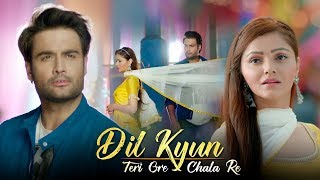 Dil Kyun Teri Ore Chala Re