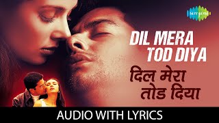 Dil Mera Tod Diya