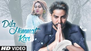 Dila Himmat Kar