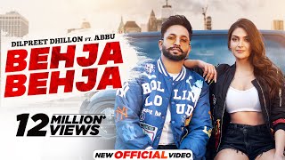 Behja Behja - Dilpreet Dhillon, Abbu