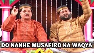 Do Nanhe Musafiro Ka Waqya