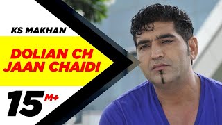 Dolian Ch Jaan Chaidi - KS Makhan