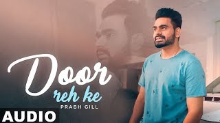 Door Reh Ke - Prabh Gill