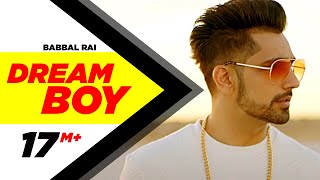 Dream Boy - Babbal Rai