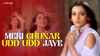 Meri Chunar Udd Udd Jaye
