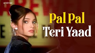 Pal Pal Teri Yaad