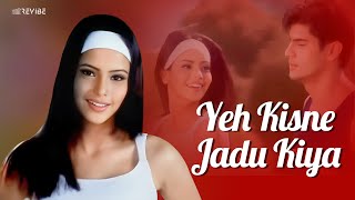 Yeh Kisne Jadu Kiya