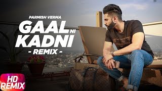 Gaal Ni Kadni - Parmish Verma