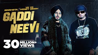 Gaddi Neevi - Singhsta & Yo Yo Honey Singh