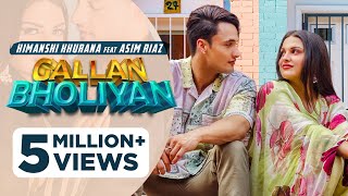Gallan Bholiyan - Himanshi Khurana, Asim Riaz