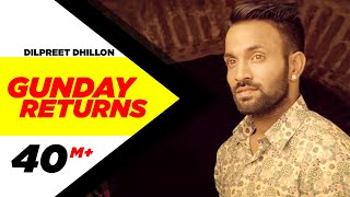 Gunday Returns - Dilpreet Dhillon