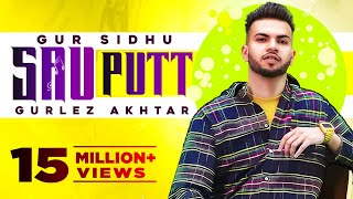 Sau Putt - Gur Sidhu ft Gurlej Akhtar