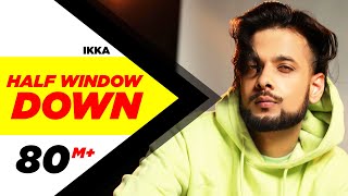 Half Window Down - Ikka, Dr Zeus, Neetu Singh