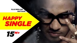 Happy Single - B.I.G Dhillon