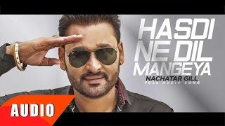Hasi Ne Dil Mangeya - Nachhatar Gill