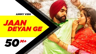 Jaan Deyan Ge - Ammy Virk