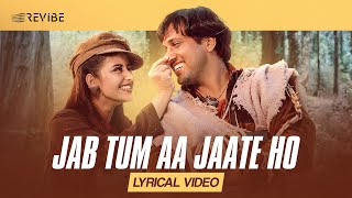 Jab Tum Aa Jaate Ho