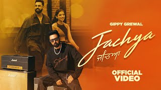 Jacheya - Gippy Grewal ft. Manhar Gill