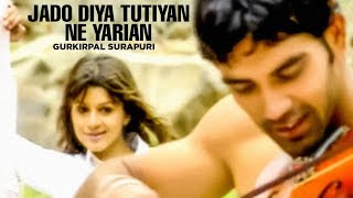 Jado Diya Tutiyan Ne Yarian