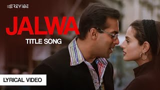 Jalwa Title Song
