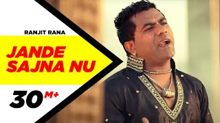 Jande Sajna Nu - Ranjit Rana