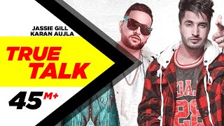 True Talk - Jassie Gill, Karan Aujla