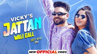 Jattan Wali Gall - Vicky