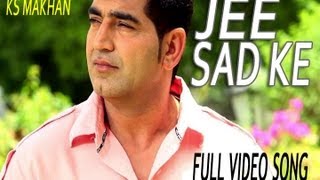 Jee Sad Ke