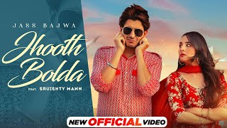 Jhooth Bolda - Jass Bajwa