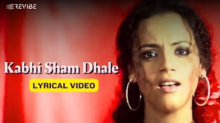 Kabhi Sham Dhale