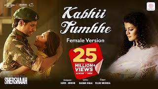 Kabhii Tumhhe – Female Version