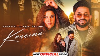 Kareena - Kaur B ft. Dilpreet Dhillon