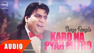 Karo Na Pyar Mitro - Durga Rangila