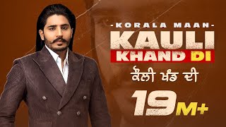 Kauli Khand Di - Korala Maan