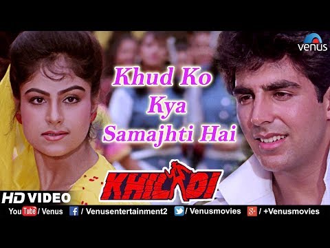 Khud Ko Kya Samajhti Hai