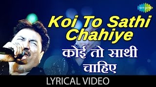 Koi To Sathi Chahiye