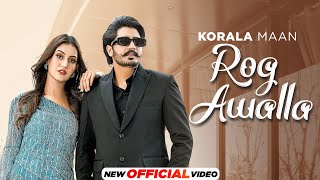 Rog Awalla - Korala Maan