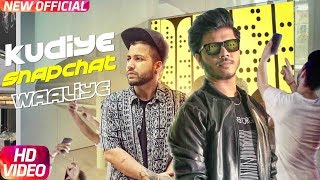 Kudiye Snapchat Waaliye - Ranvir feat. Sukh-E