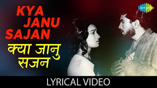 Kya Janu Sajan