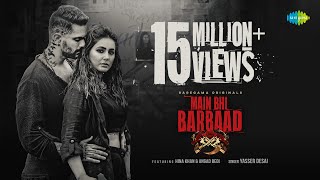 Main Bhi Barbaad