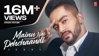 Mainu Nai Pehchaandi