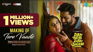Making Of Tere Vaaste