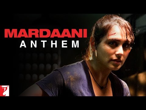 Mardaani Anthem