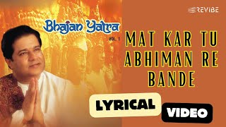 Mat Kar Tu Abhiman Re Bande