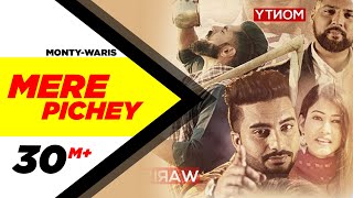 Mere Piche - Monty & Waris