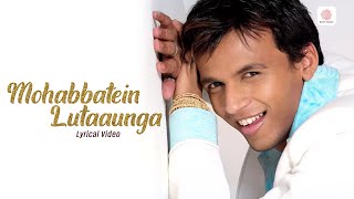 Mohabbatein Lutaaunga